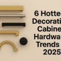 Decorative Hardware Trends of 2025